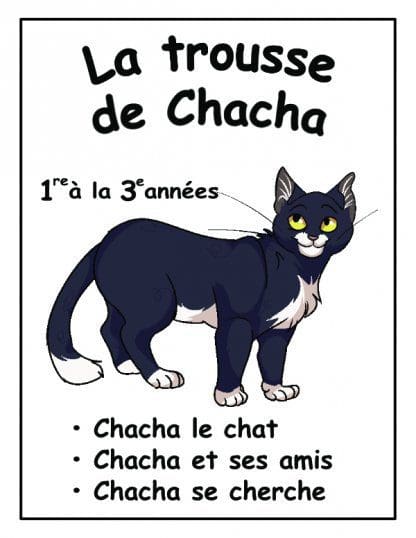 La trousse de Chacha (1re à la 3e) - 20 $ de rabais !