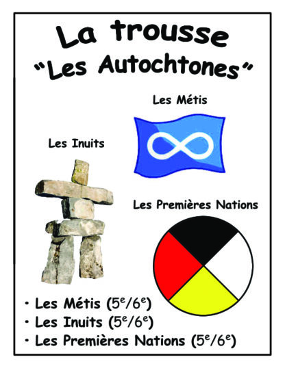 La trousse "Les Autochtones" (5e/6e) - 20$ de rabais !