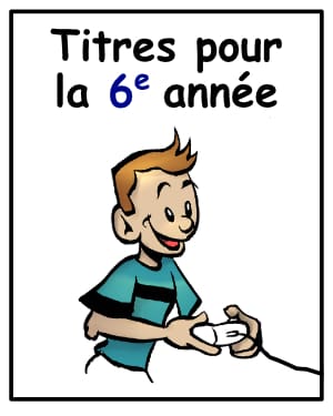 Titres : 6e année