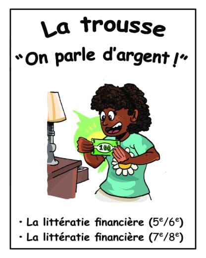 La trousse "On parle d'argent !" - 15$  de rabais ! - NOUVEAUTÉ !!