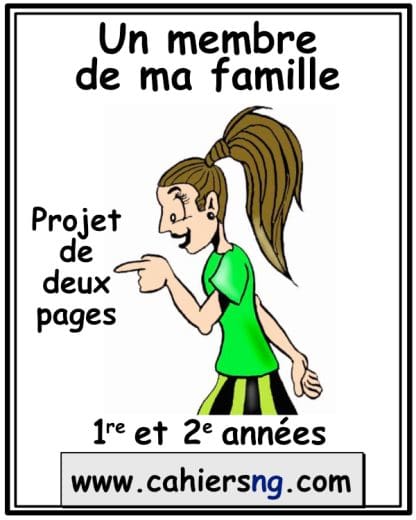 Projet sur un membre de ma famille - (1re/2e) - NOUVEAUTÉ !!